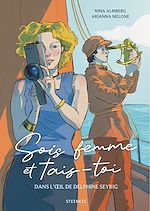 Télécharger le livre :  Sois femme et tais-toi - Dans l'oeil de Delphine Seyrig
