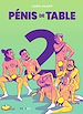 Télécharger le livre :  Pénis de table