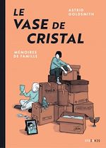 Télécharger le livre :  Le vase de cristal - Mémoires de famille
