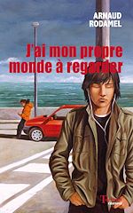 Télécharger le livre :  J'ai mon propre monde à regarder
