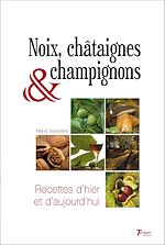 Télécharger le livre :  Noix, châtaignes et champignons