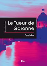 Télécharger le livre :  Le Tueur de Garonne