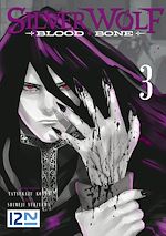 Télécharger le livre :  Silver Wolf Blood Bone - tome 3
