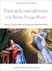 Télécharger le livre :  Traité de la vraie dévotion à la sainte Vierge Marie