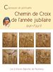 Télécharger le livre :  Chemin de Croix de l'année Jubilaire