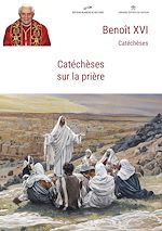 Télécharger le livre :  Catéchèses sur la prière