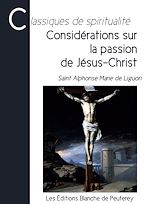 Télécharger le livre :  Considérations sur la passion de Jésus-Christ