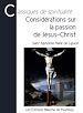 Télécharger le livre :  Considérations sur la passion de Jésus-Christ