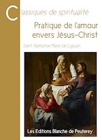 Télécharger le livre :  Pratique de l'amour envers Jésus-Christ