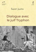 Télécharger le livre :  Dialogue avec le juif Tryphon