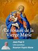Télécharger le livre :  Le rosaire de la Vierge Marie