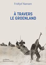Télécharger le livre :  À travers le Groenland