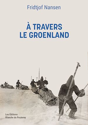 Téléchargez le livre :  À travers le Groenland
