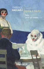 Télécharger le livre :  Rien à faire - Solo pour un clown