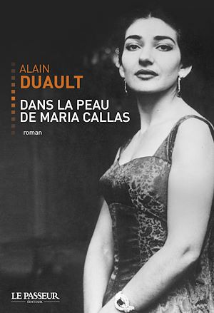 Téléchargez le livre :  Dans la peau de Maria Callas