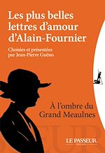 Télécharger le livre :  Les plus belles lettres d'amour d'Alain-Fournier