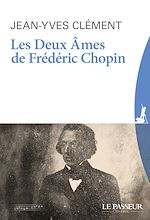 Télécharger le livre :  Les deux âmes de Frédéric Chopin
