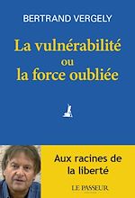 Télécharger le livre :  La vulnérabilité ou la force oubliée