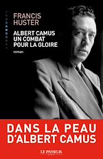 Télécharger le livre :  Albert Camus, un combat pour la gloire