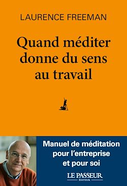 Télécharger le livre :  Quand méditer donne du sens au travail