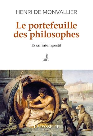 Téléchargez le livre :  Le portefeuille des philosophes - Essai intempestif