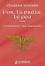 Télécharger le livre :  L'or, la paille, le feu