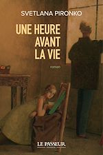 Télécharger le livre :  Une heure avant la vie