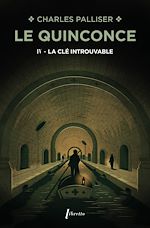 Télécharger le livre :  Le Quinconce (Tome 4) - La Clé introuvable
