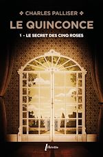 Télécharger le livre :  Le Quinconce (Tome 5) - Le Secret des Cinq Roses