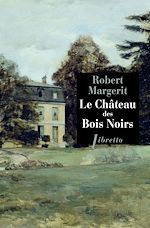 Download this eBook Le château des bois noirs