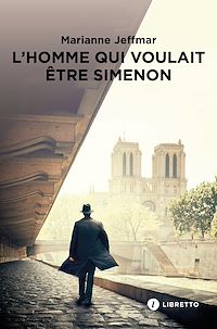 Téléchargez le livre :  L'Homme qui voulait être Simenon