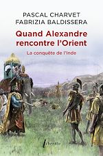 Download this eBook Quand Alexandre le Grand rencontre l'Orient. La conquête de l'Inde