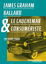Download this eBook James Graham Ballard et le cauchemar consumériste