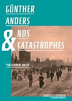 Download this eBook Günther Anders et nos catastrophes