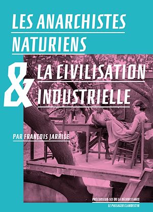 Download the eBook: Les anarchistes naturiens et la civilisation industrielle