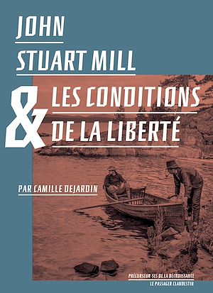 Download the eBook: John Stuart Mill et les conditions de la liberté
