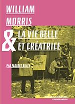 Download this eBook William Morris et la vie belle et créatrice