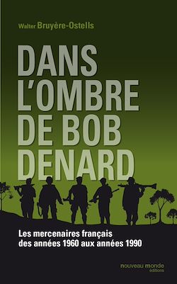 Télécharger le livre :  Dans l'ombre de Bob Denard