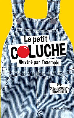 Télécharger le livre :  Le petit Coluche illustré par l'exemple