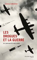 Télécharger le livre :  Les drogues et la guerre