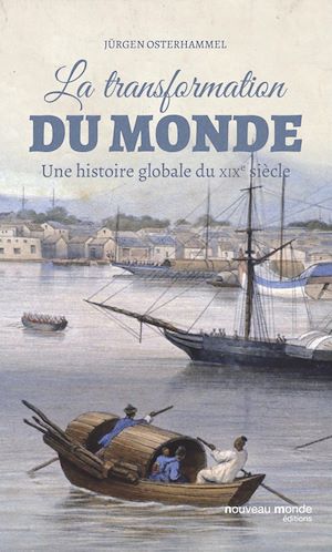 Téléchargez le livre :  La transformation du monde au XIXème siècle