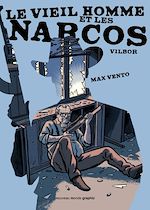 Télécharger le livre :  Le vieil homme et les narcos