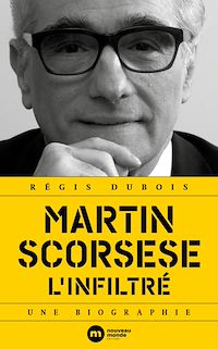 Téléchargez le livre :  Martin Scorsese, l'infiltré