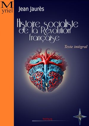 Téléchargez le livre :  Histoire socialiste de la Révolution française