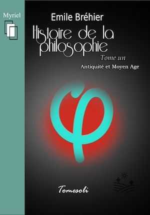Téléchargez le livre :  Histoire de la Philosophie - Tome 1. Antiquité et Moyen âge