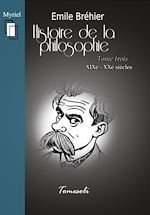 Télécharger le livre :  Histoire de la Philosophie. Tome 3 : XIXe-XXe siècles