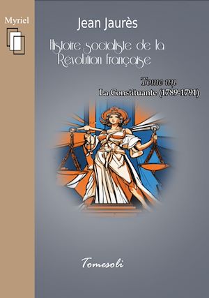 Téléchargez le livre :  Histoire socialiste de la Révolution française. Tome 1 : La Constituante (1789-1791)