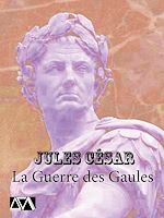 Télécharger le livre :  La Guerre des Gaules