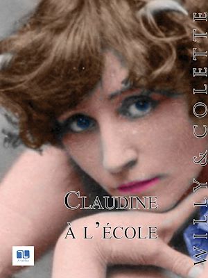 Téléchargez le livre :  Claudine à l'école