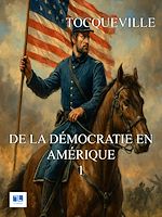 Télécharger le livre :  De la Démocratie en Amérique - Partie 1